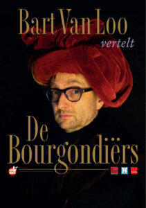 Laatste herneming tournee “De Bourgondiërs” – Bart Van Loo